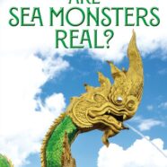 Are Sea Monsters Real?